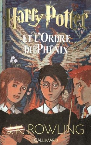 [Harry Potter 05] • Harry Potter Et L'Ordre Du Phénix